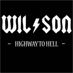 Wilson : Highway to Hell